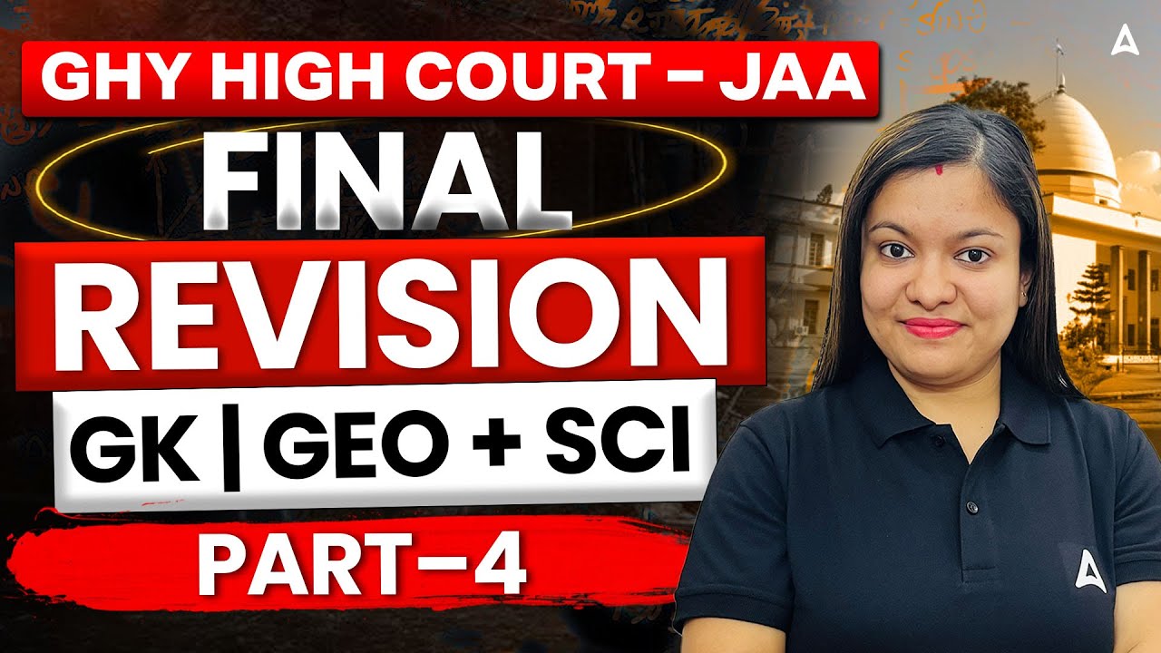 Ghy High Court- JAA Exam | GK GS / Geography & Science | Part 4 | Revision Series By Juri Maam