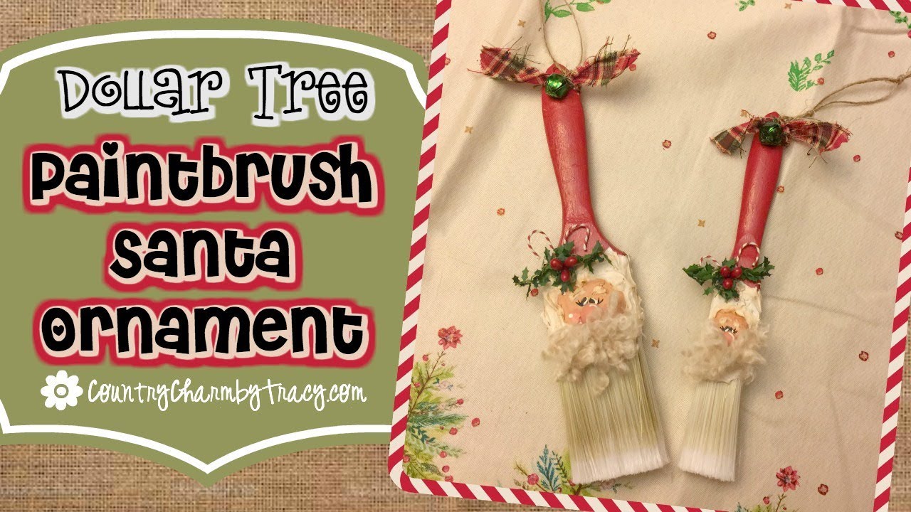 DOLLAR TREE Paintbrush Santa Ornament | Sharing My Tips | Country Christmas Decorations