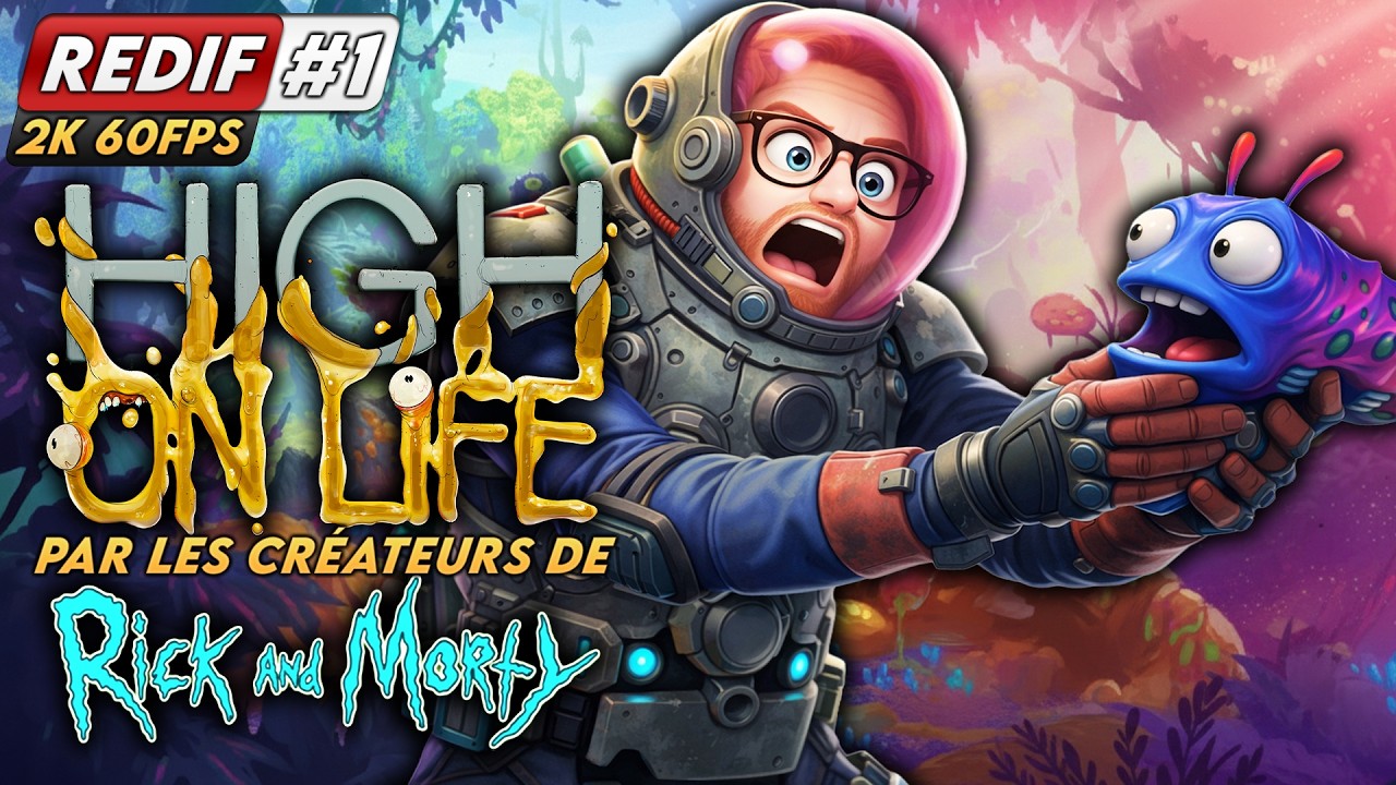 🔴 HIGH ON LIFE + DLC 🔫 | #1 | Le délire Rick & Morty avant HIGH ON LIFE 2 😱 [ REDIFF FR ]