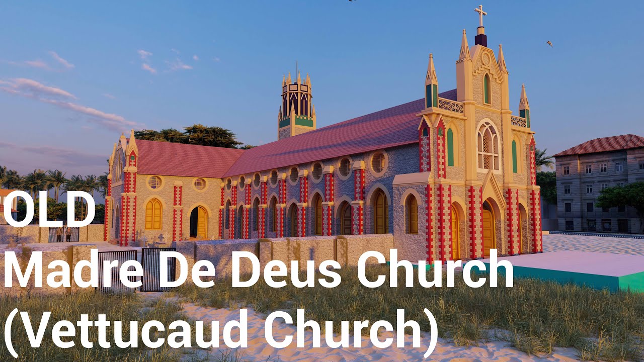 OLD Madre De Deus Church | Vettucaud Church | Baise Bernard