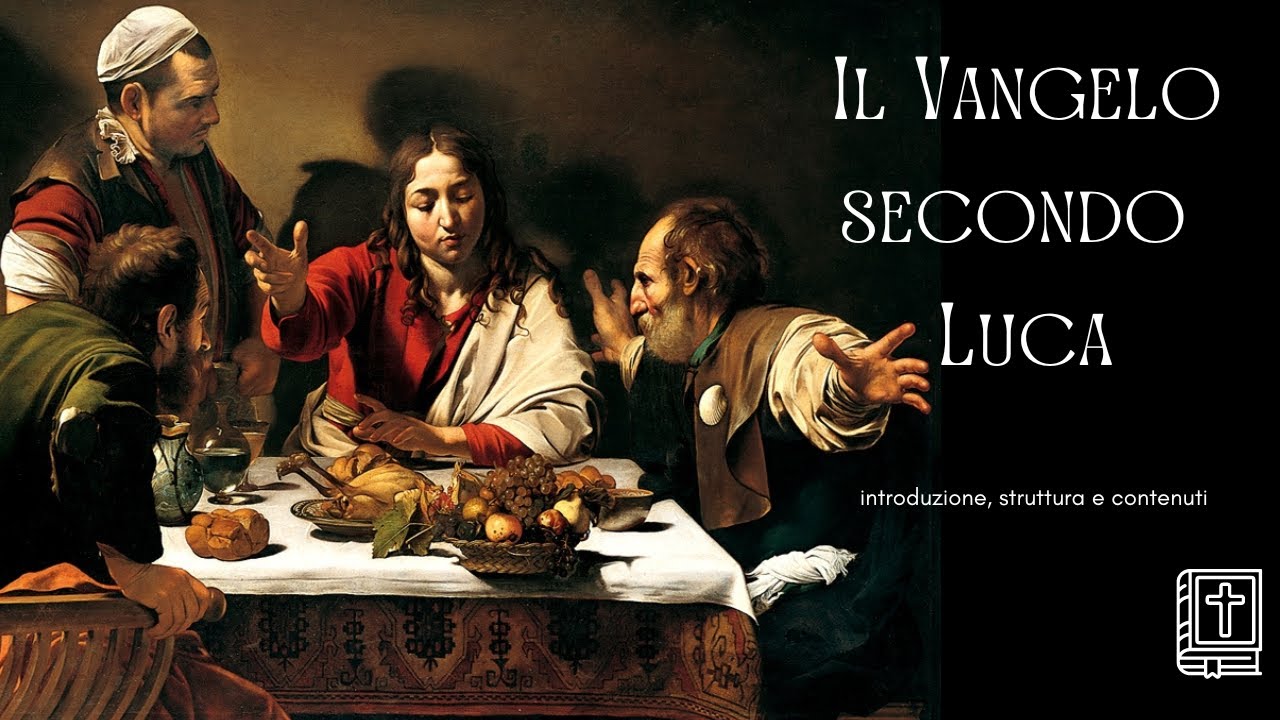 Il Vangelo secondo Luca: introduzione, struttura e contenuti.