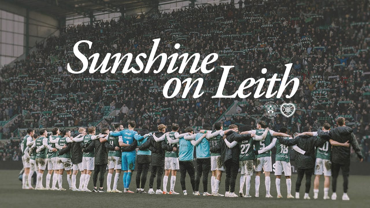 Sunshine on Leith | Hibernian 3 Hearts 2