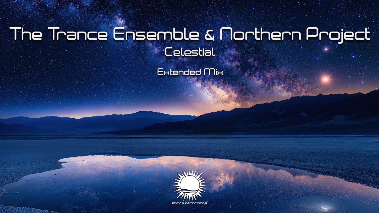 The Trance Ensemble & Northern Project - Celestial (Extended Mix)