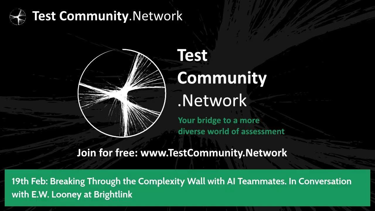 19th Feb: Breaking Through the Complexity Wall with AI Teammates with E.W. Looney,of BrightLink