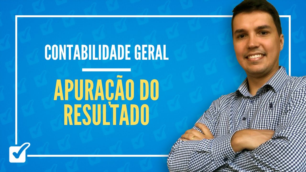 05. Aula de Apuração do Resultado (Contabilidade Geral)
