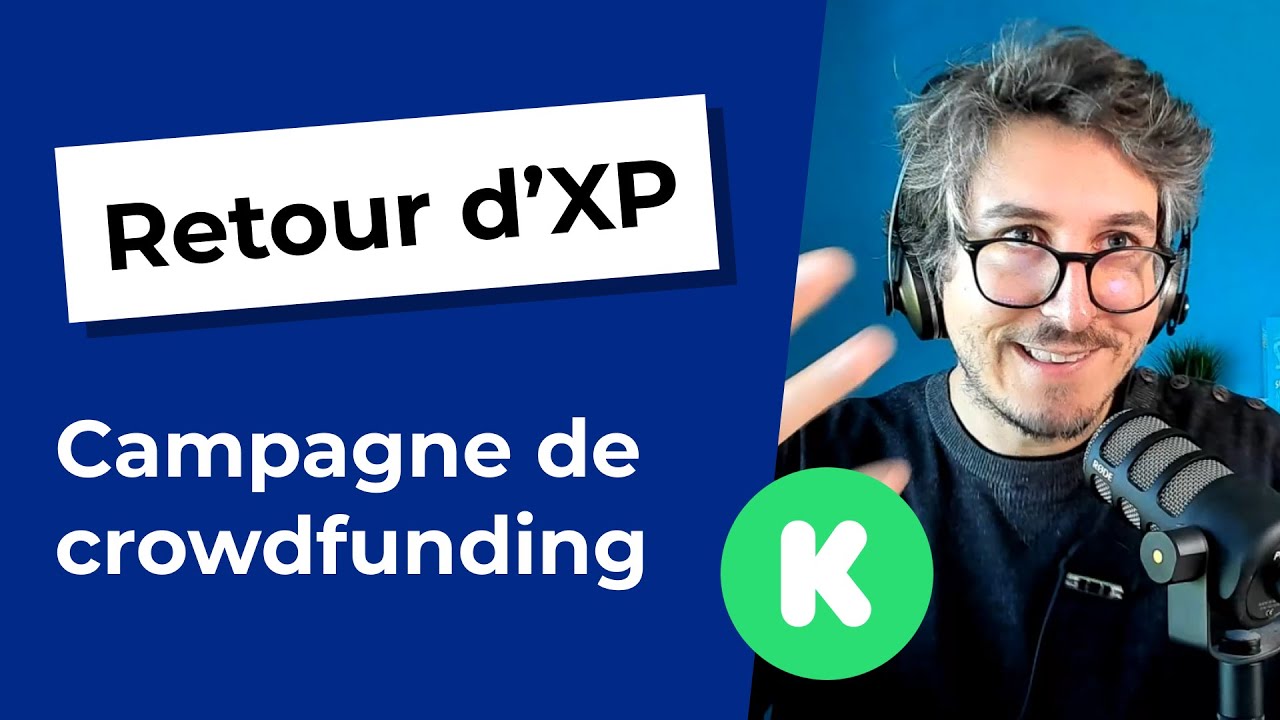 Retour d'XP: Ma campagne de crowdfunding 