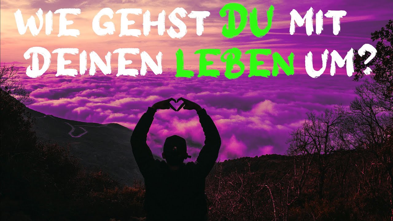 Ver&auml;ndere dein Leben mit der richtigen Lebenseinstellung Motivation deutsch