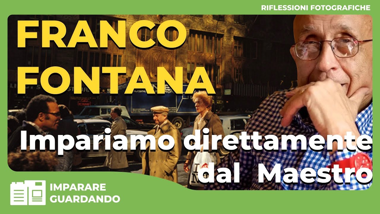 FRANCO FONTANA - Impariamo direttamente dal Maestro