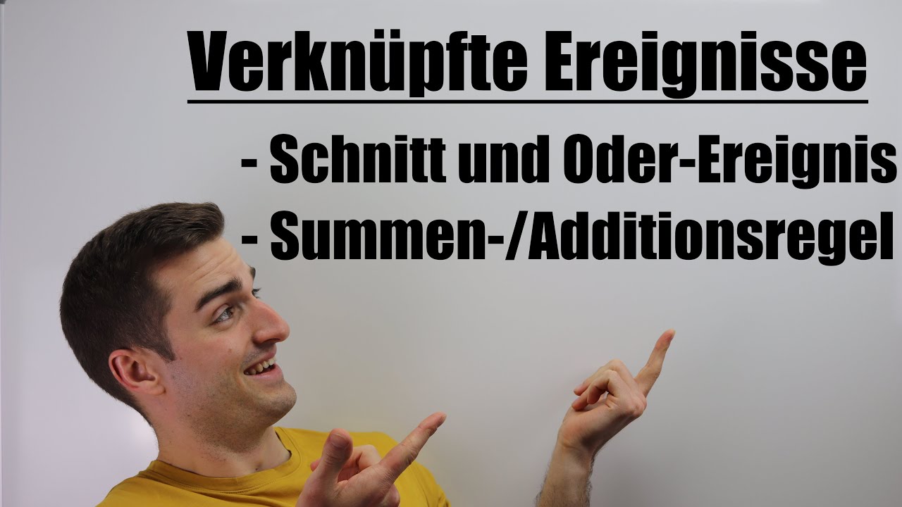 Verknüpfte Ereignisse, Schnitt, Oder-Ereignis, Summenregel/Additionsregel | Fit im Mathe-Abi