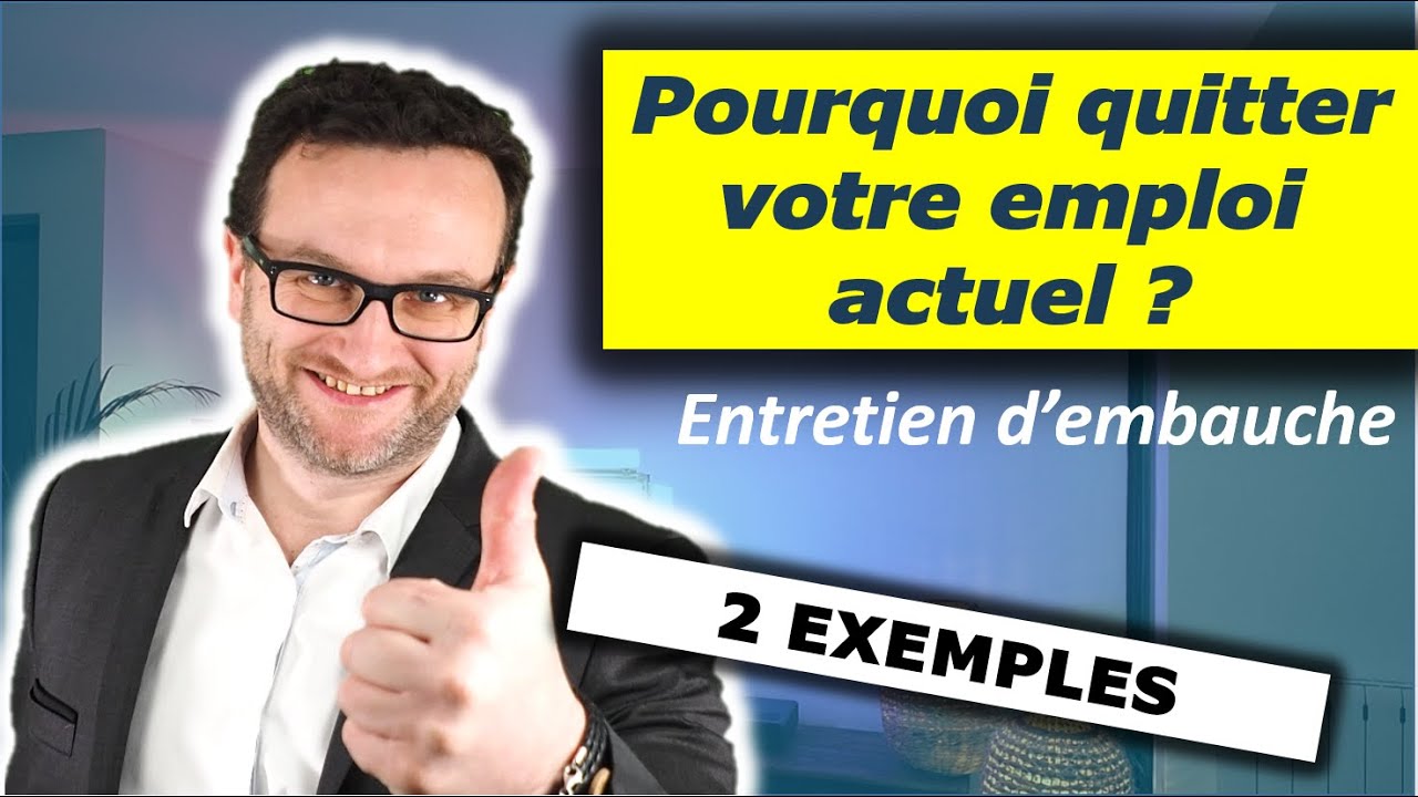 🤔 POURQUOI voulez-vous QUITTER VOTRE EMPLOI ACTUEL?