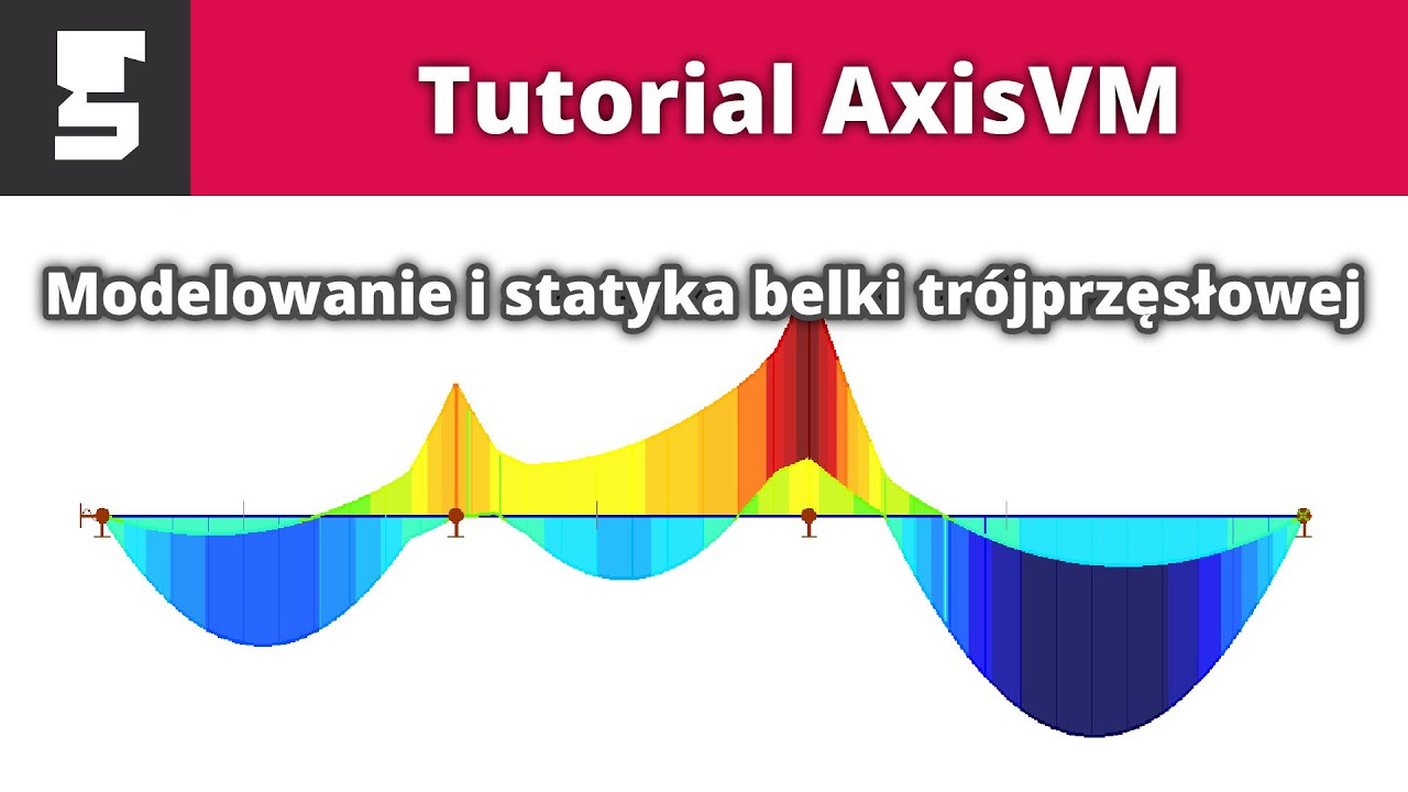 Tutorial AxisVM - Modelowanie i statyka belki wieloprzęsłowej
