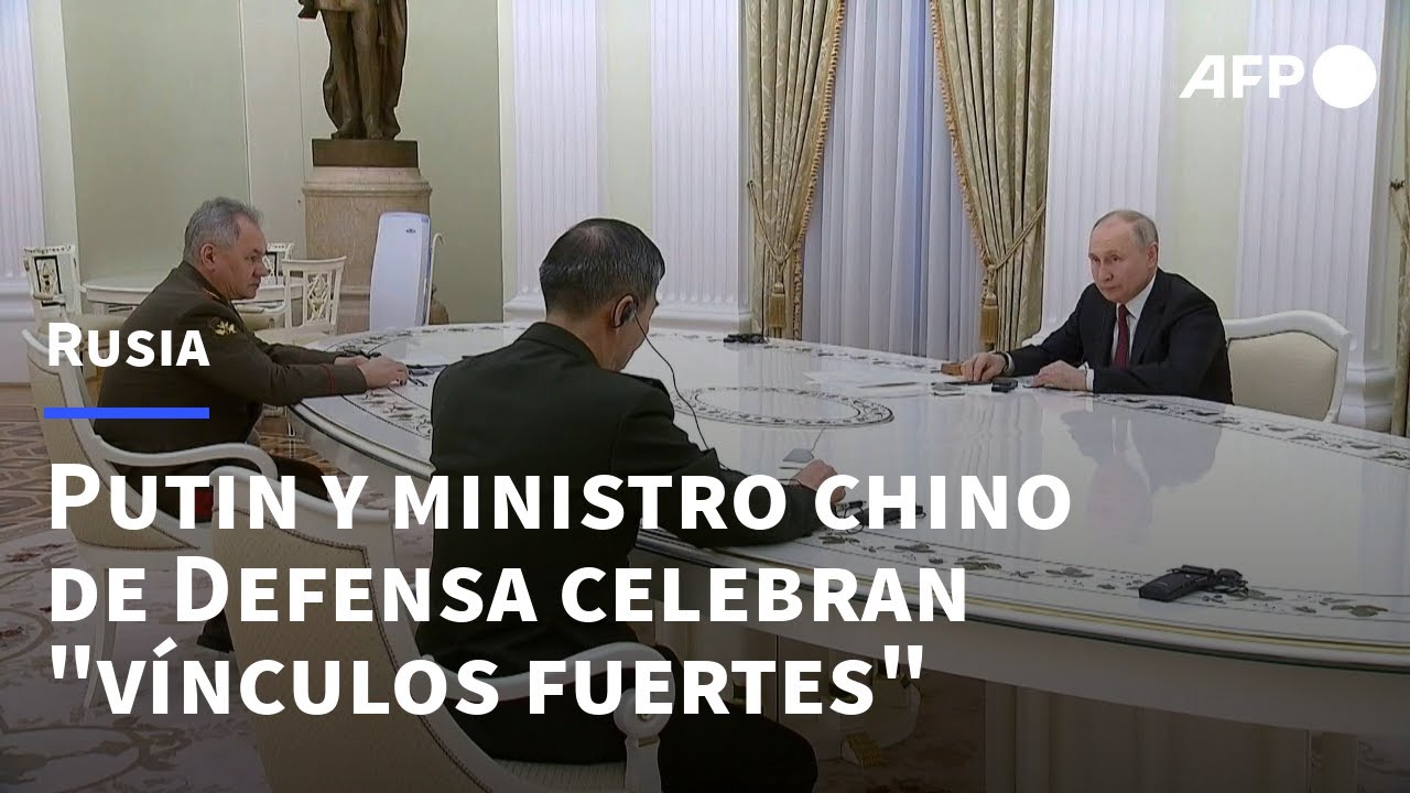 Putin y ministro chino de Defensa destacan vínculos 