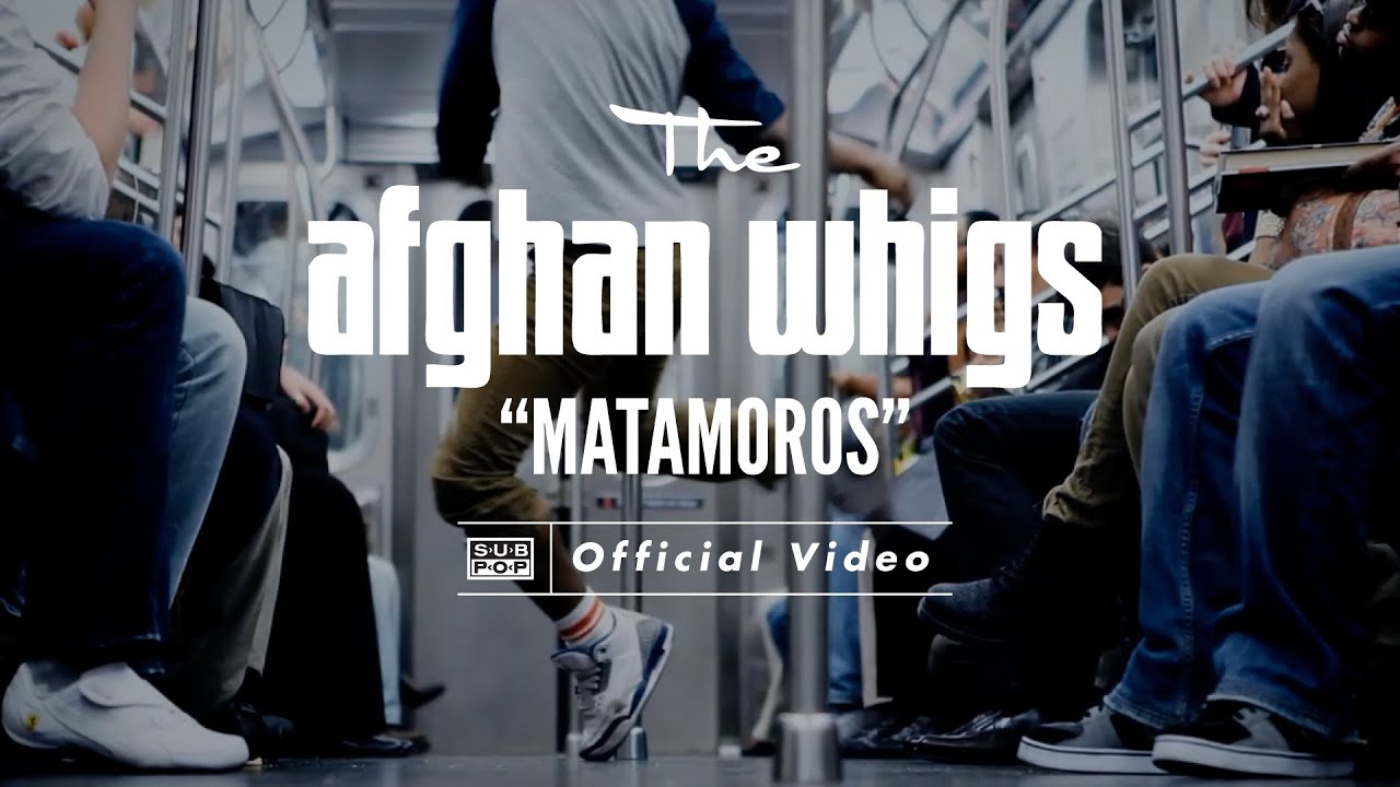 The Afghan Whigs - Matamoros [OFFICIAL VIDEO]