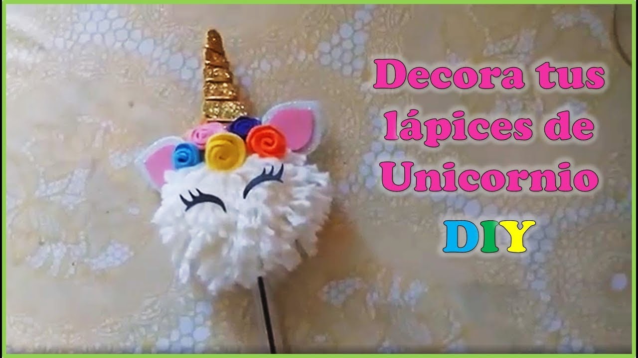 Decora tu lápiz de Unicornio - Lapiceros de Unicornio - Decora tus Útiles Escolares