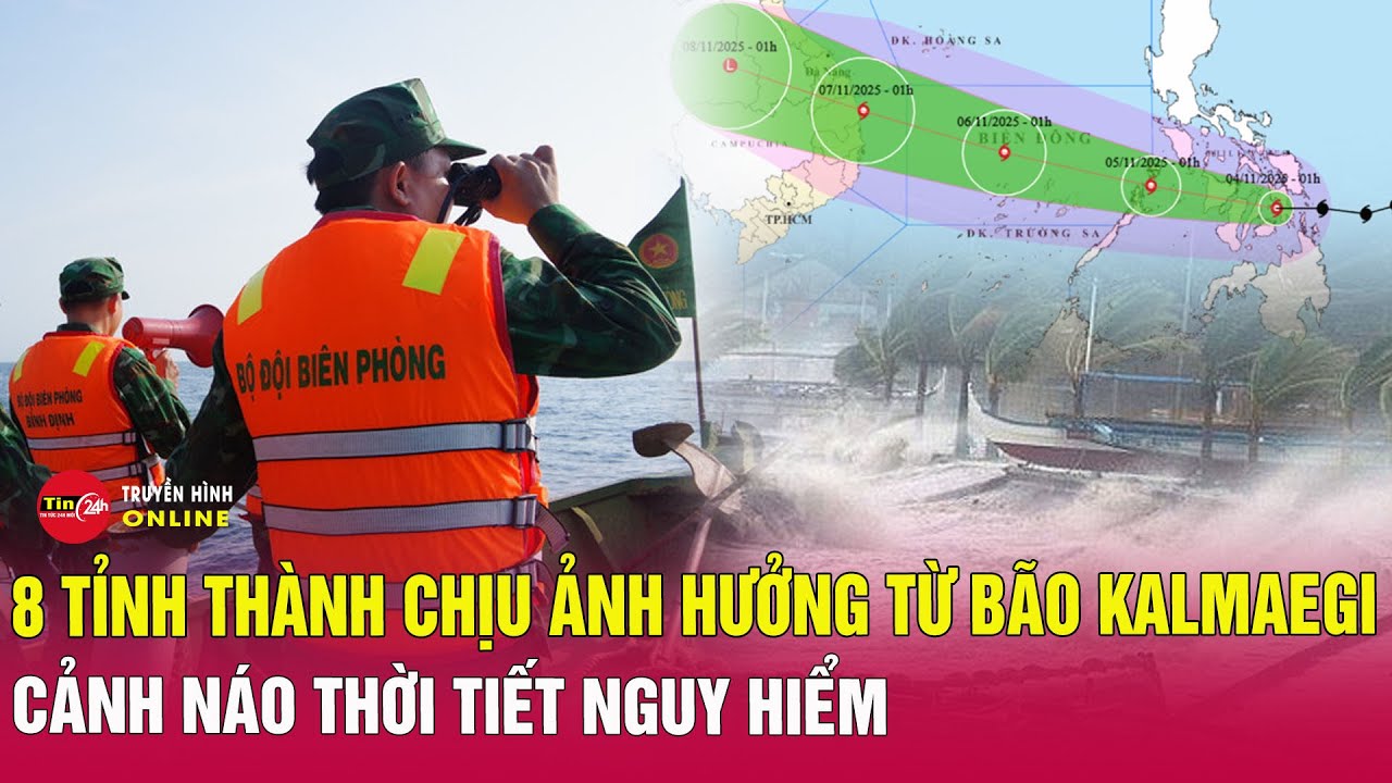 Tin tức 24h mới nhất 5/11: Bão số 13 Kalmaegi có thể gây mưa lũ lịch sử, 8 tỉnh sau đây khẩn ứng phó