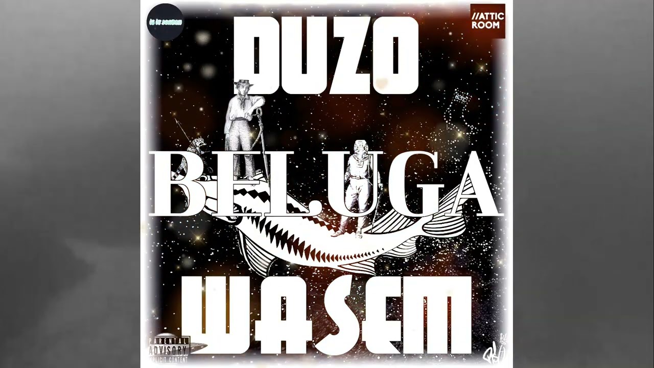 DuZo x Wasem - Beluga (prod. by IS IT JORDAN & ATTICROOM)
