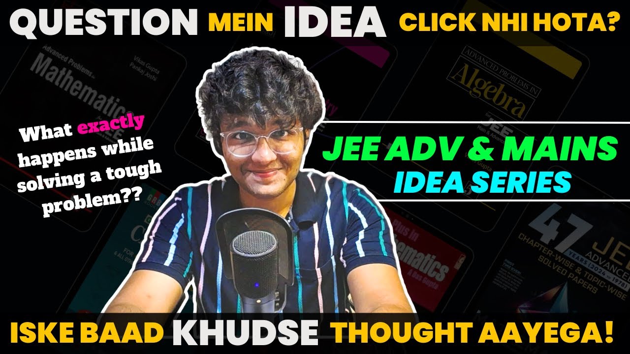 JEE Mains & Advanced 2025 & 2026 Problem Solving Ideas in Maths(PSIM) Series | JEE 2025 | JEE 2026