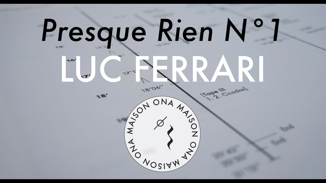 Presque Rien n°1 — Luc Ferrari | [Official Music Video]