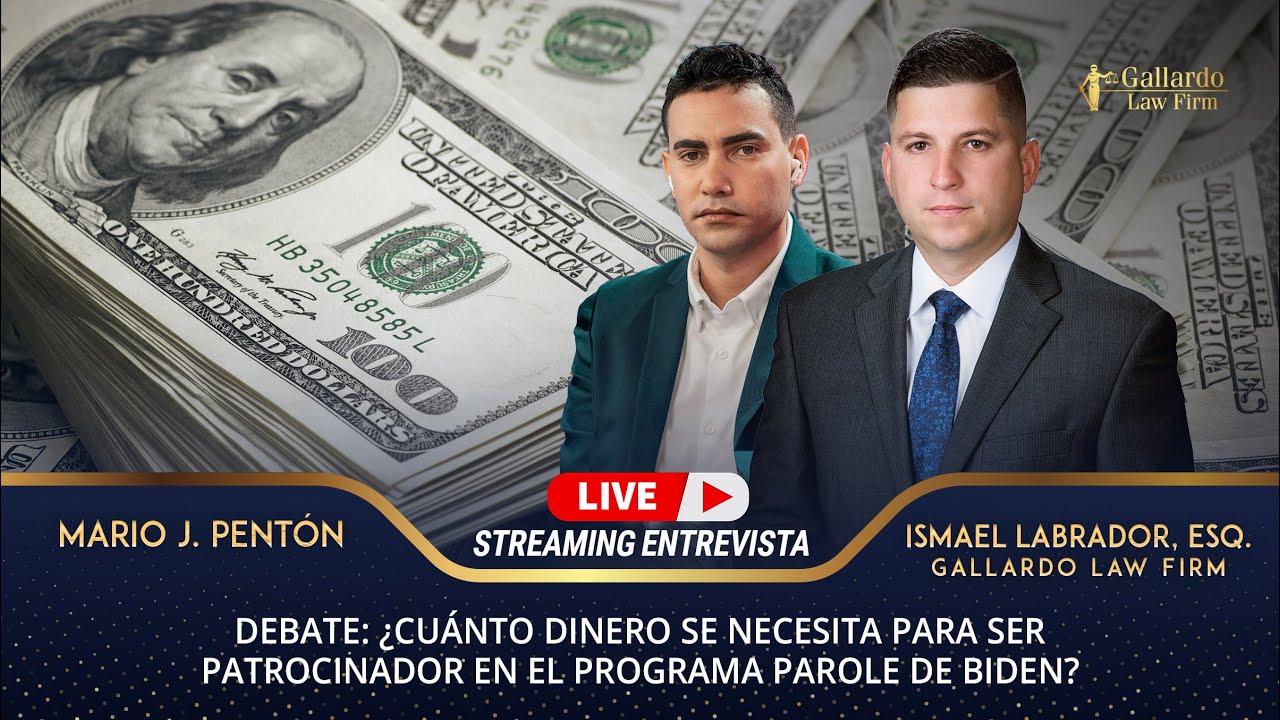 ¿Cuánto dinero se necesita para ser patrocinador en el programa Parole de Biden? | Gallardo Law Firm