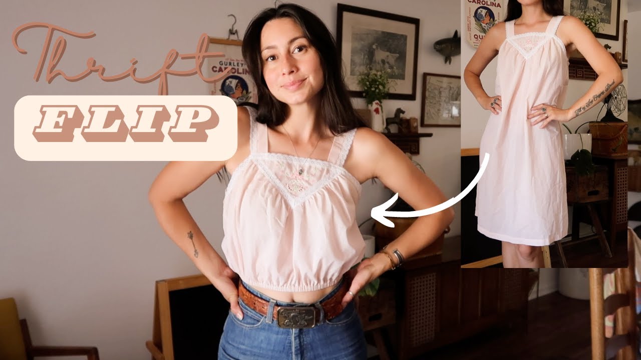 Thrift Flip! Transforming Nightgowns Into Tops