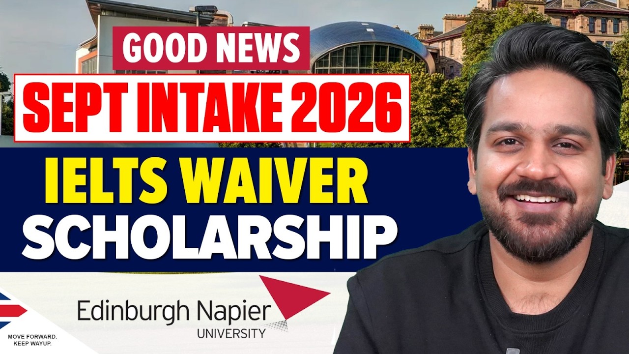 Edinburgh Napier University UK 🇬🇧 | IELTS Waiver, Scholarships & September Intake 2026
