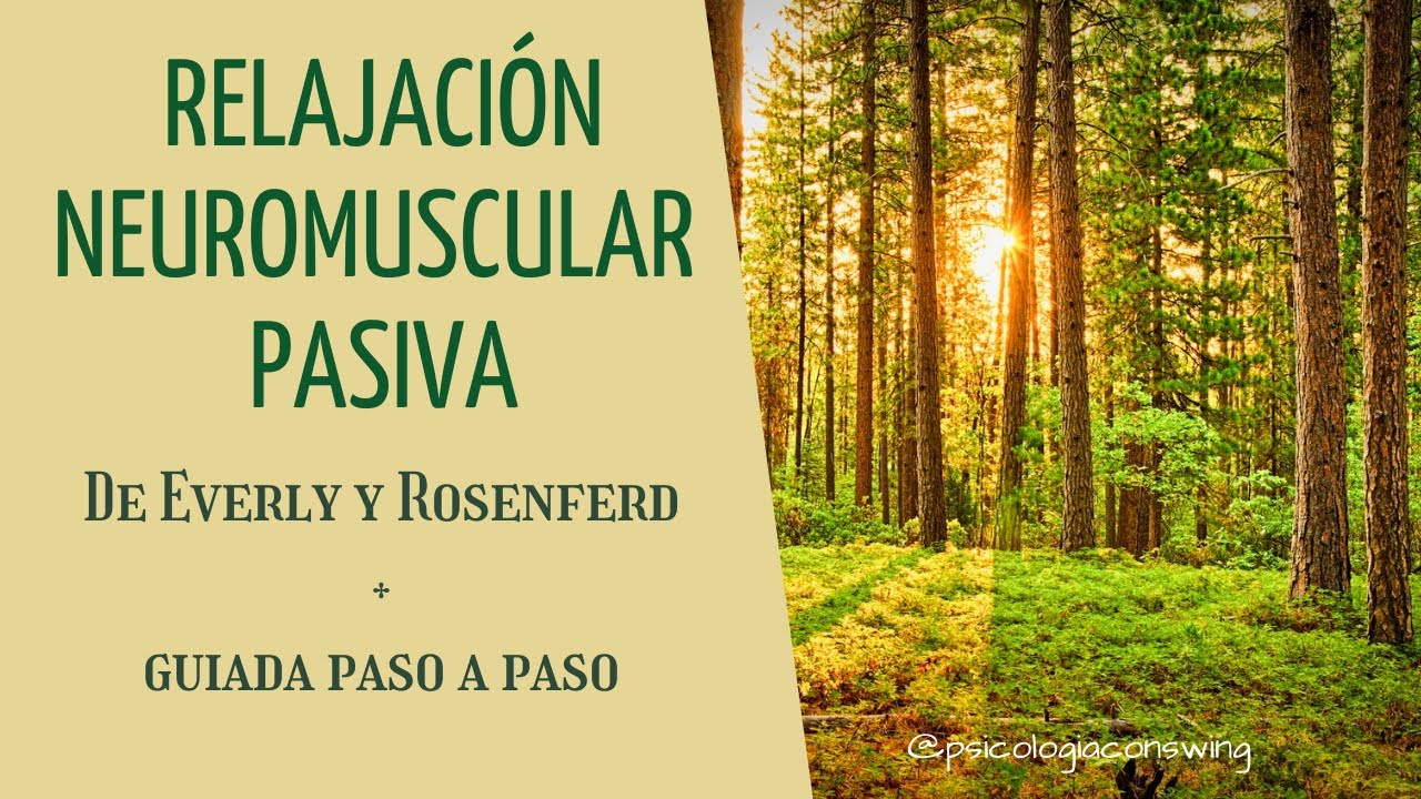 Relajación muscular pasiva de Everly y Rosenfeld guiada paso a paso