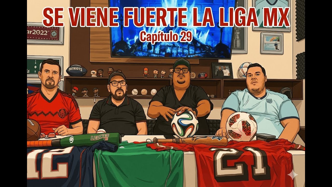 SE VIENE CON TODO LA LIGA MX | CAPITULO 29