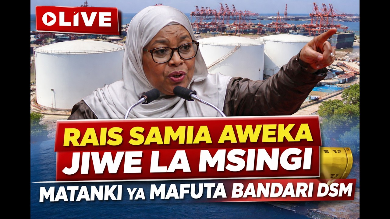 🔴RAIS DKT. SAMIA AKIWEKA JIWE LA MSINGI, UJENZI WA MATANKI YA KUPOKEA MAFUTA - BANDARI YA DSM