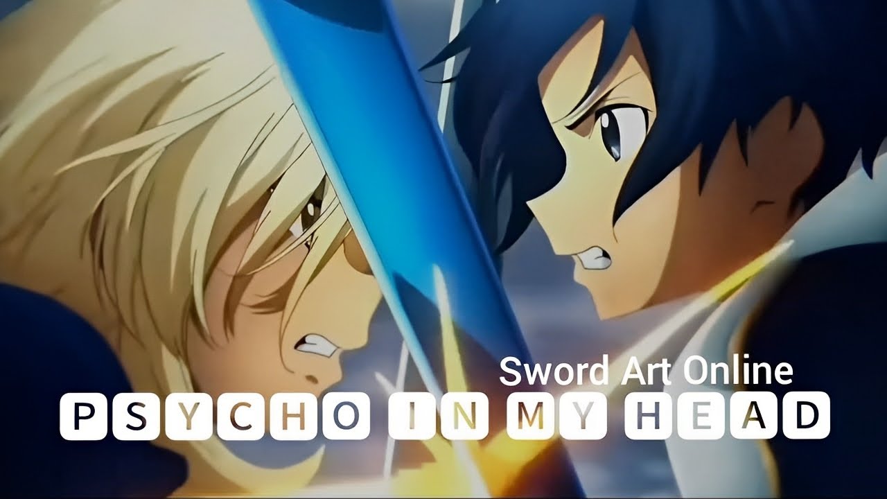 | Psycho In My Head | SAO | Sword Art Online | AMV |