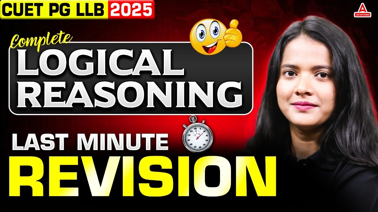 Last Minute Revision 🔥 CUET PG LLB 2025 Complete Logical Reasoning In One Shot | ये कर लो बस ✅