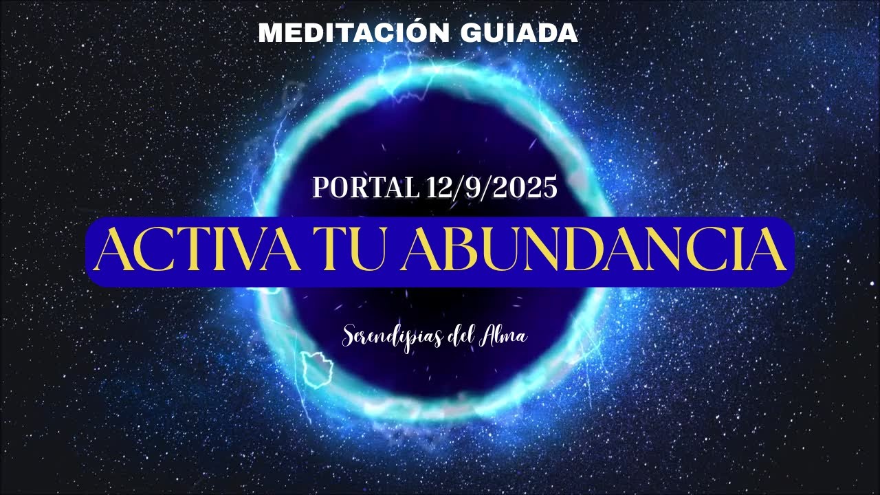 MEDITACI&Oacute;N DE ABUNDANCIA✨|PORTAL ENERG&Eacute;TICO✨ ACTIVA Y MANIFIESTA.