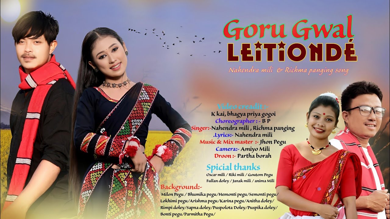 GORU GWAL LEITIONDÉ //K Kai// Vagya priya gogoi// Nahendra mili// Richma panging// mising oinitom///