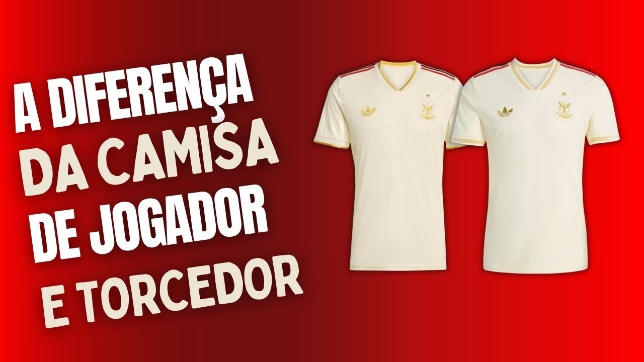 FLAMENGO CAMISA 3 - 2025 - TORCEDOR vs JOGADOR. QUAL &Eacute; A DIFEREN&Ccedil;A?