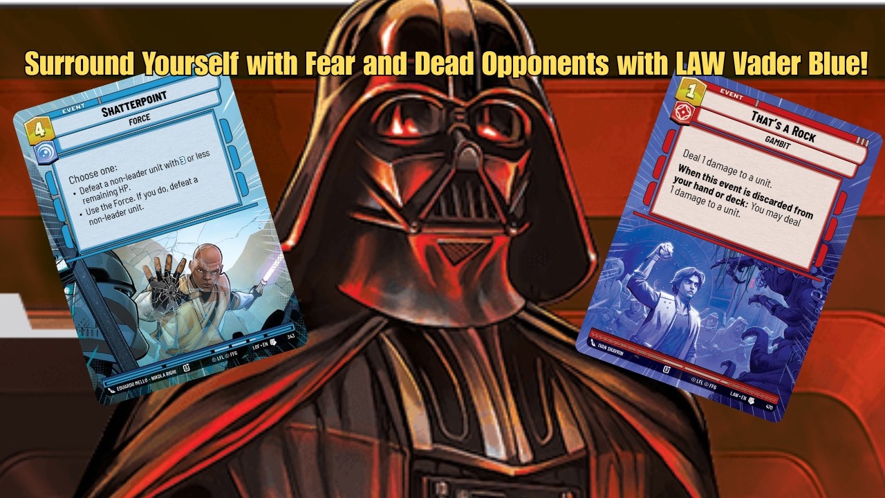 Star Wars Unlimited: LAW Vader Blue Force Deck Tech