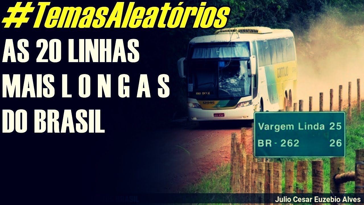#TemasAleatórios | AS 20 LINHAS MAIS LONGAS DO BRASIL