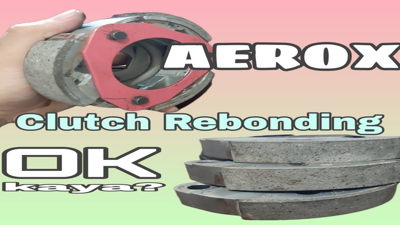 aerox clutch rebonding | ruberized linning