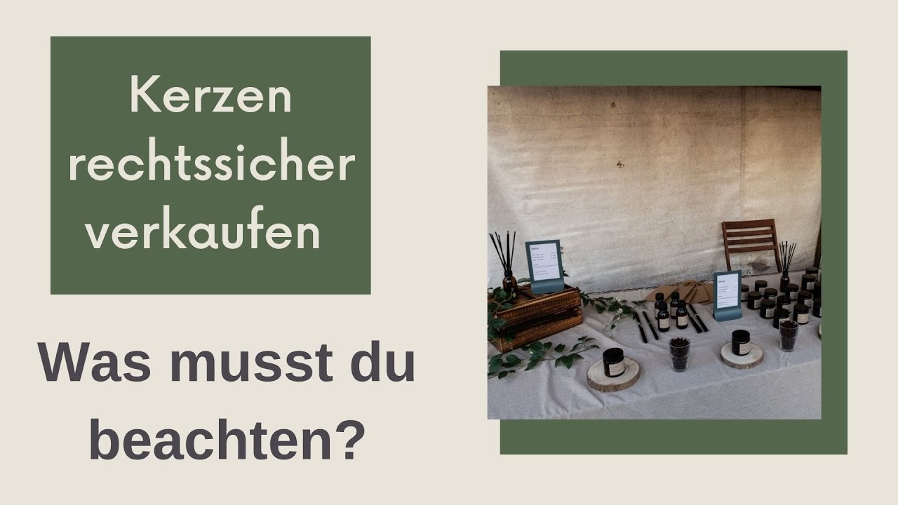 Kerzen rechtssicher verkaufen I Versicherung, CLP, Kleinunternehmer, Gewerbe, ätherische Öle, REACH