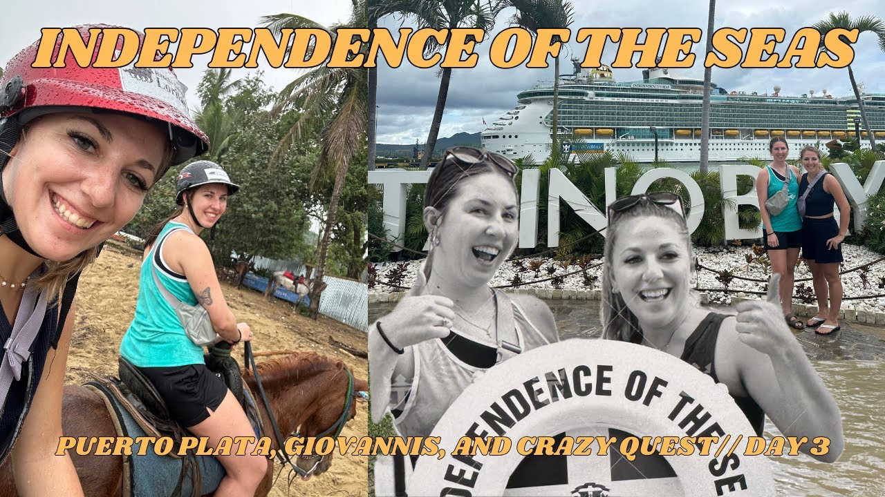 INDEPENDENCE OF THE SEAS // Puerto Plata, Giovanni's and Crazy Quest