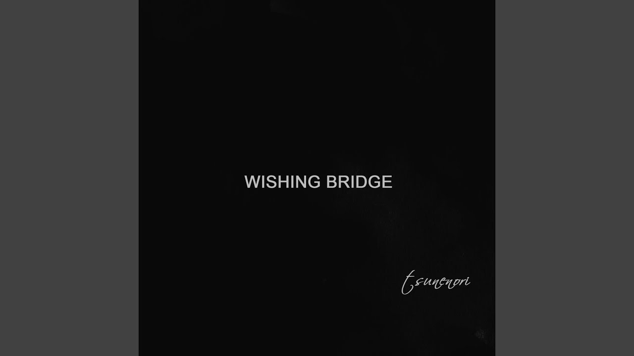 Wishing Bridge