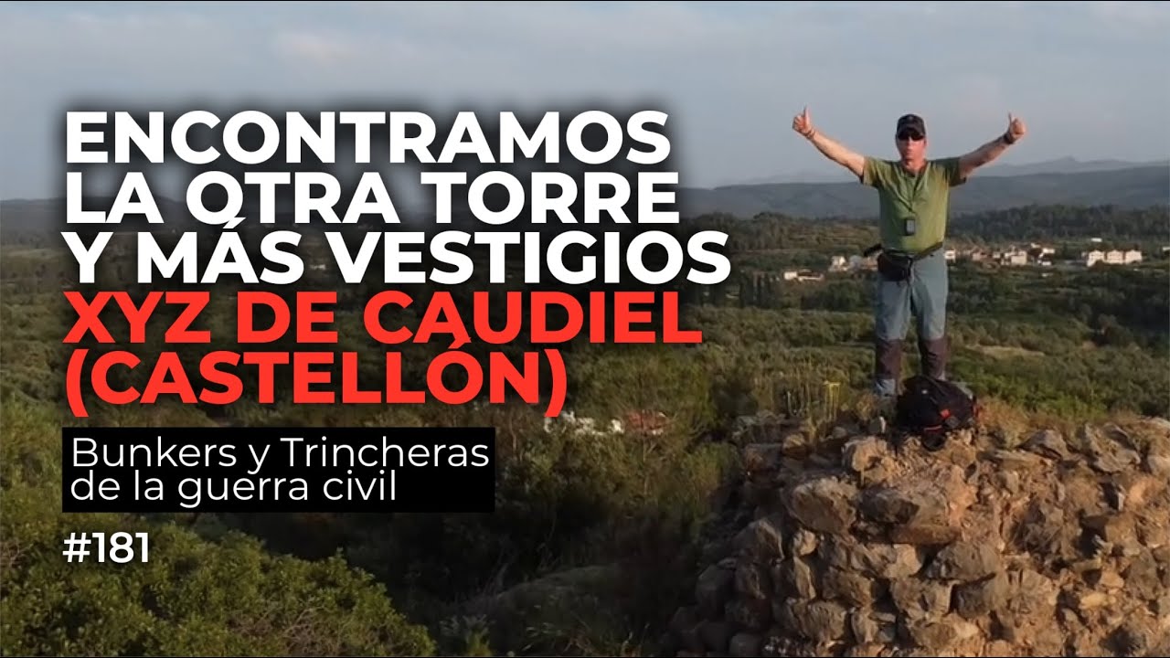 VOLVEMOS A CAUDIEL PARA ENCONTRAR LA SEGUNDA TORRE Y MÁS VESTSIGIOS - TRINCHEREANDO#181