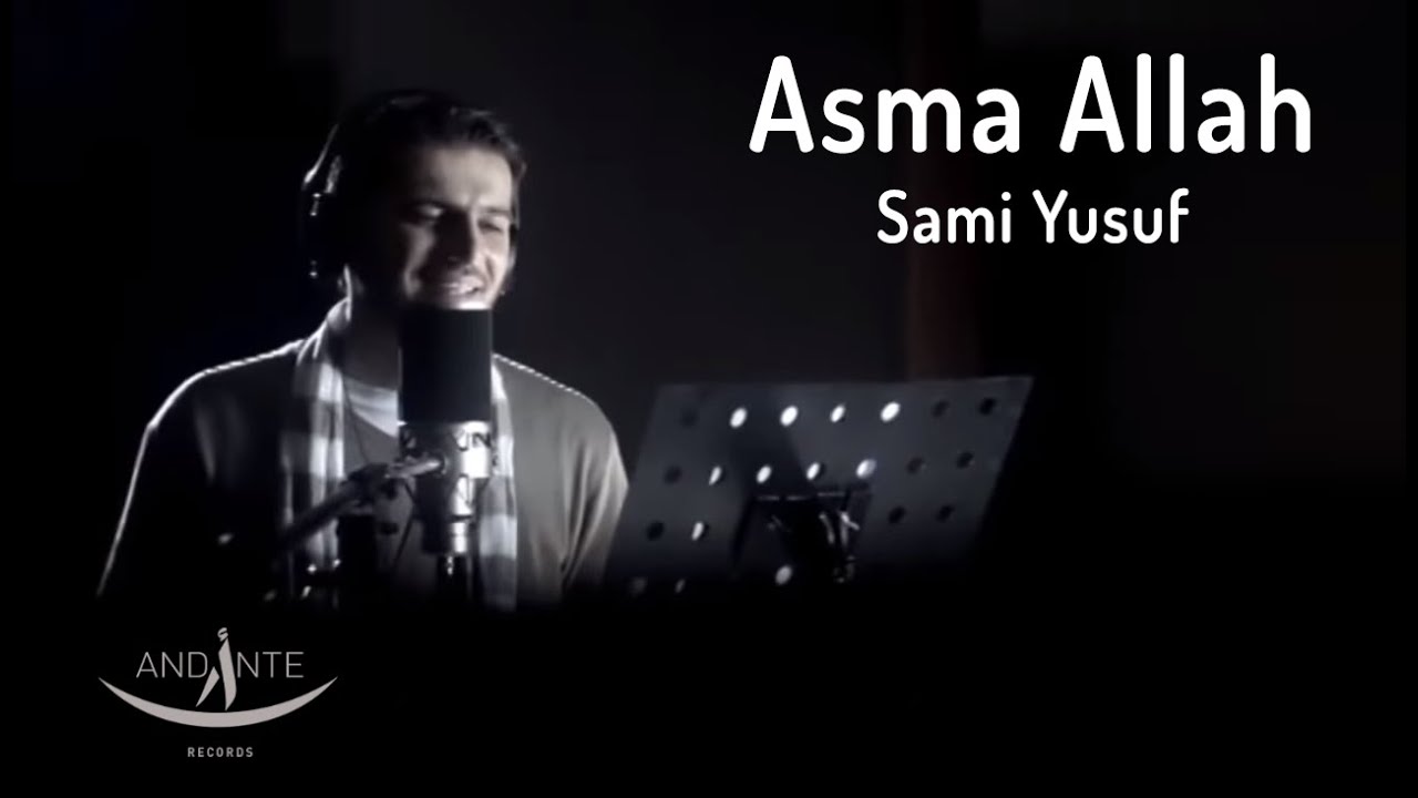 Sami Yusuf - Asma Allah