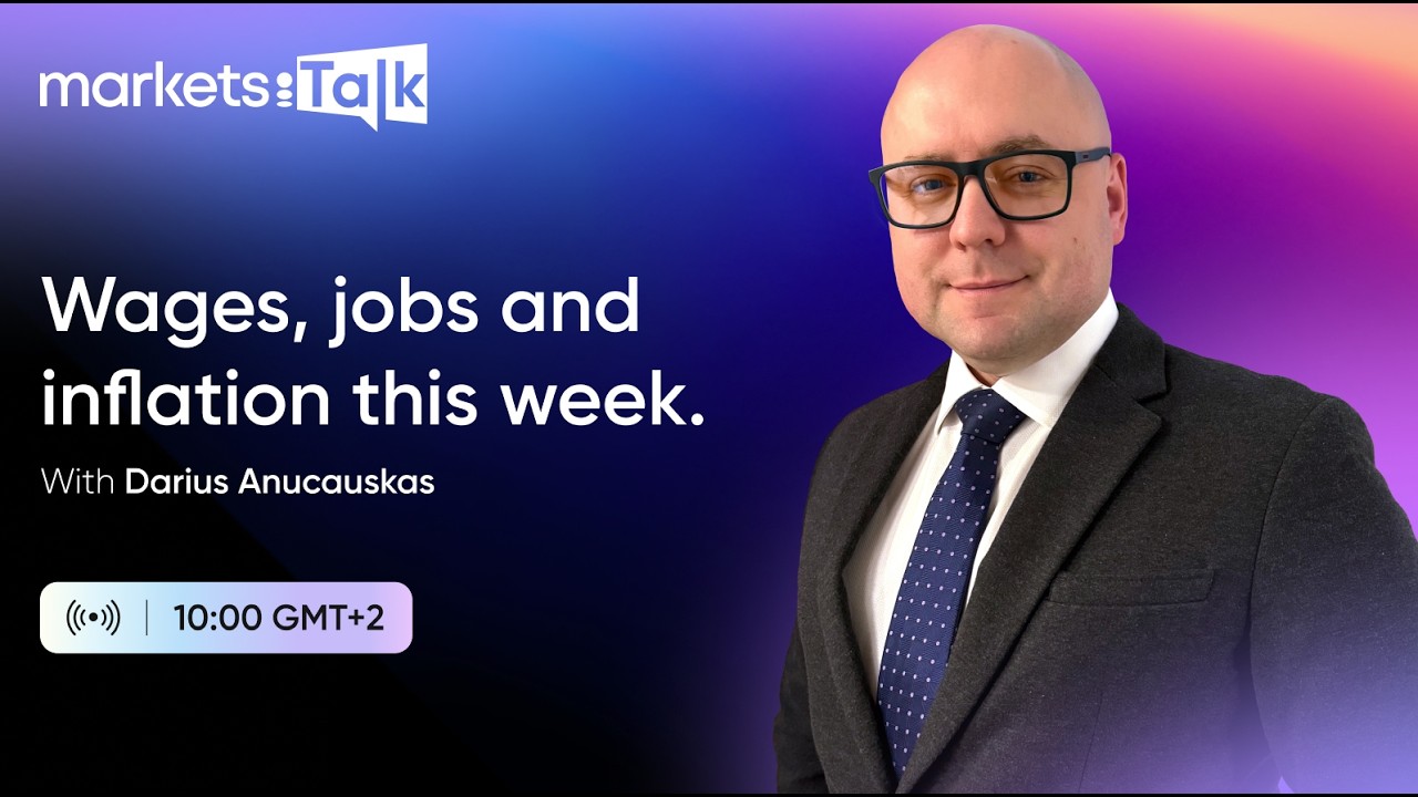 Wages, jobs and inflation dominate this week - MarketsTalk w. Darius Anucauskas Ep. 139