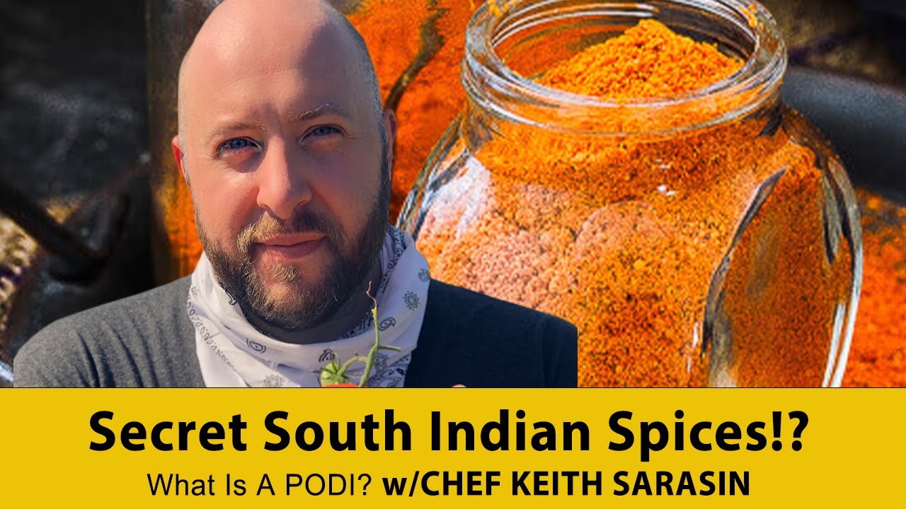 Secret South Indian Spices!? What Is A PODI? w/ Chef Keith Sarasin