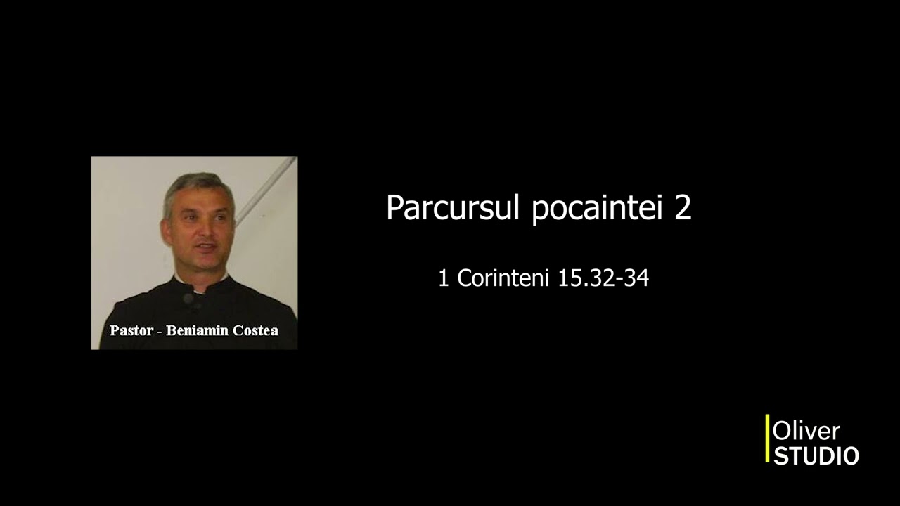 Beniamin Costea - Parcursul pocaintei 2