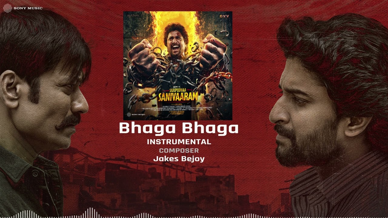 Saripodhaa Sanivaaram - Bhaga Bhaga Audio Song | Nani | Priyanka Mohan | Jakes Bejoy | Vivek Athreya