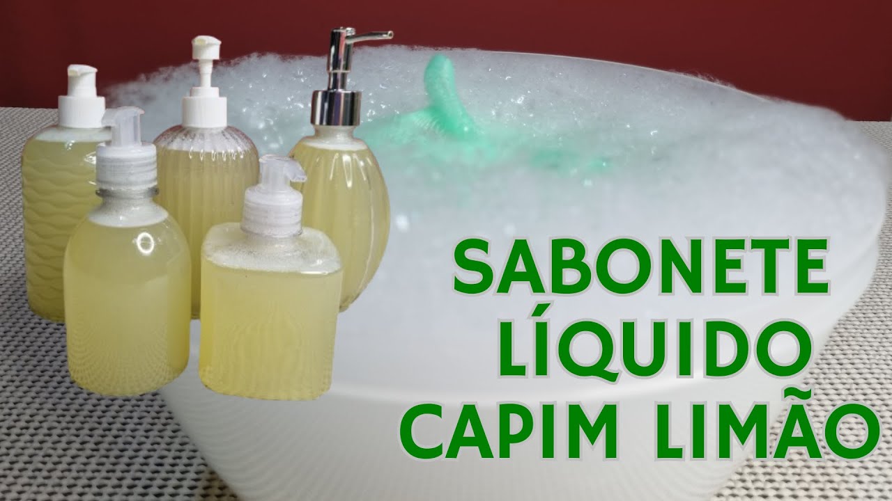 Como Fazer Sabonete Liquido Capim Limão| Limpeza Suave sem Agredir a Pele
