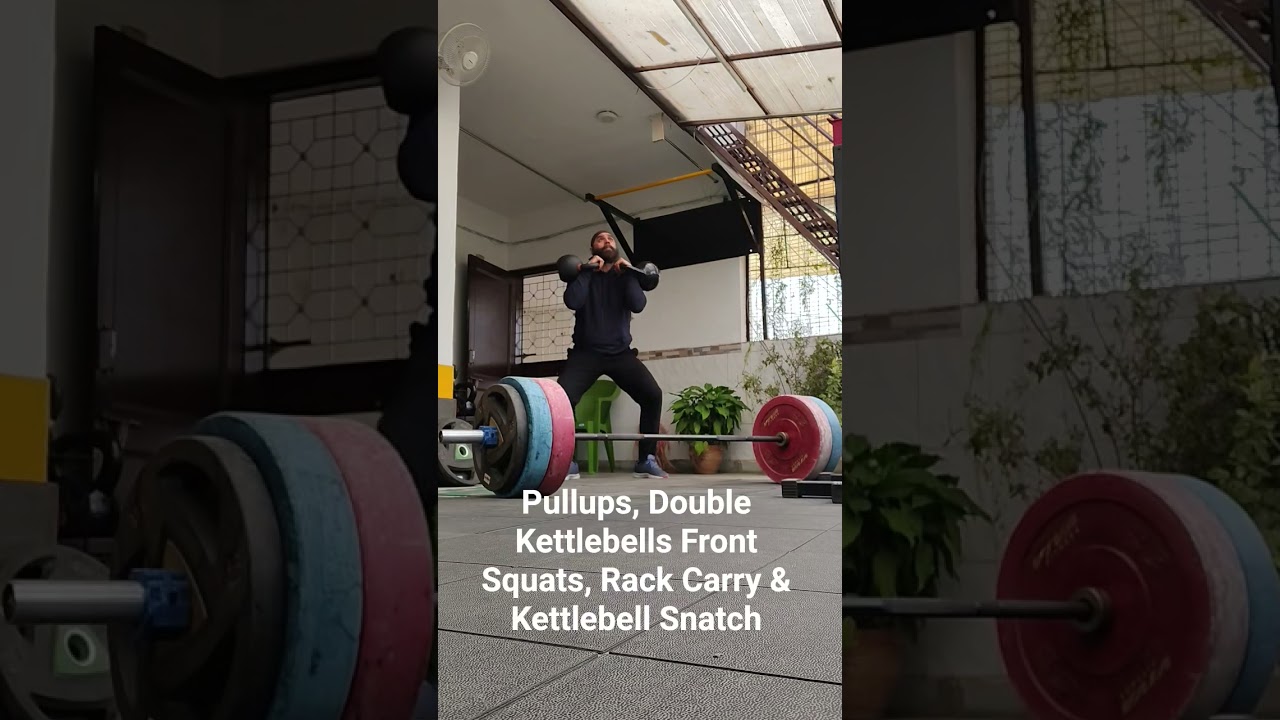 Pullups, Double Kettlebells Front Squats, Rack Carry & Kettlebell Snatch 