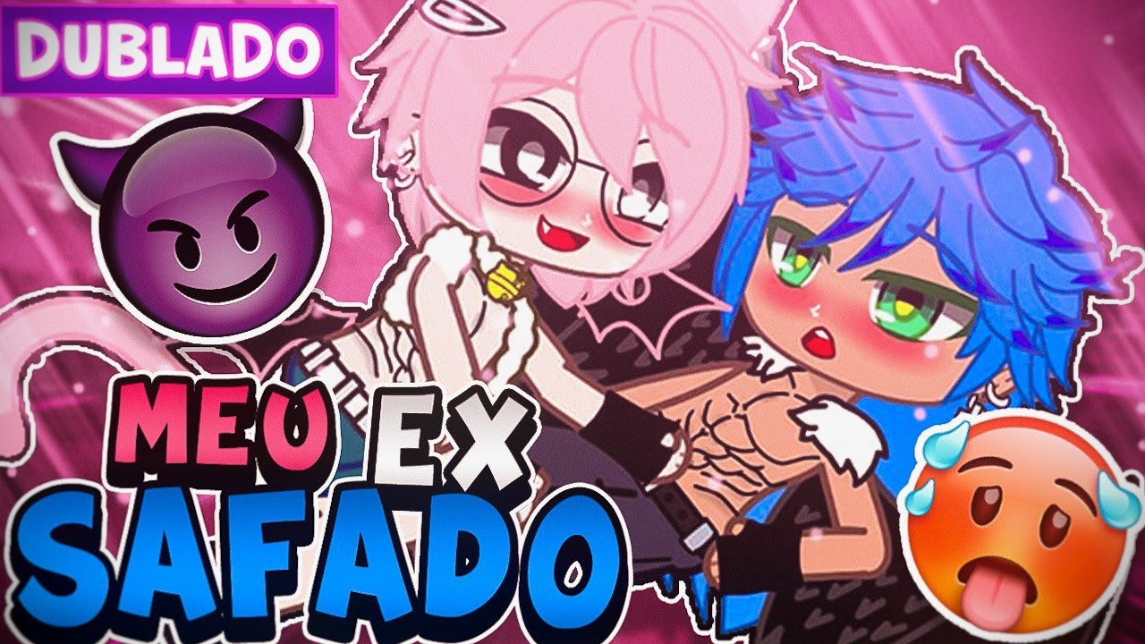 MEU EX SAFADO 🥵 YAOI [DUBLADO] MINI FILME GACHA CLUB