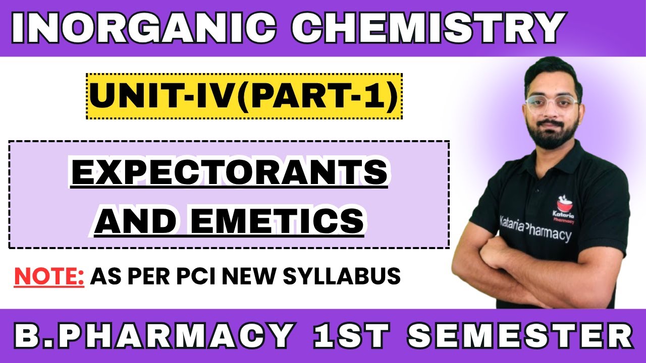Expectorants & Emetics | Inorganic Chemistry | UNIT-IV (PART-1)|B.Pharma 1st Semester #ruhs