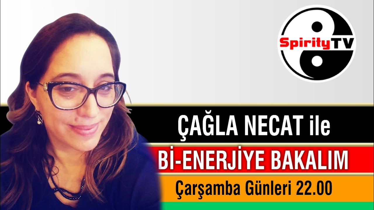 Kutsal Aktivasyonlar | &Ccedil;ağla Necat ile Bİ ENERJİYE BAKALIM